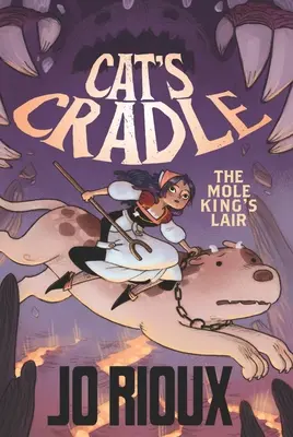 Le berceau de Cat : L'antre du roi des taupes - Cat's Cradle: The Mole King's Lair