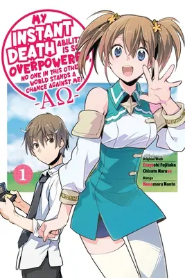 Mon pouvoir de mort instantanée est si puissant que personne dans cet autre monde n'a la moindre chance contre moi ! --Ao--, Vol. 1 (Manga) : Volume 1 - My Instant Death Ability Is So Overpowered, No One in This Other World Stands a Chance Against Me! --Ao--, Vol. 1 (Manga): Volume 1