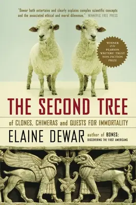 Le deuxième arbre : Des clones, des chimères et des quêtes d'immortalité - The Second Tree: Of Clones, Chimeras and Quests for Immortality