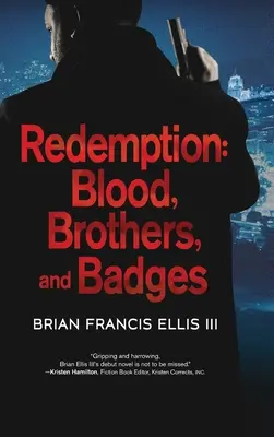 Rédemption, sang, frères et badges - Redemption, Blood, Brothers and Badges