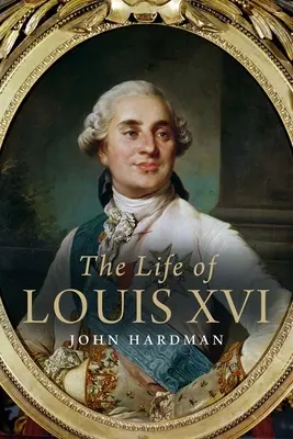 La vie de Louis XVI - The Life of Louis XVI