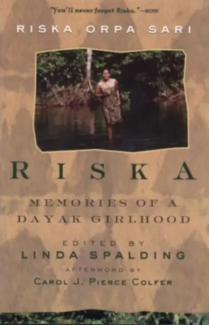 Riska : Souvenirs d'une enfance Dayak - Riska: Memories of a Dayak Girlhood