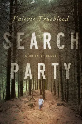 Search Party - Histoires de sauvetage - Search Party - Stories of Rescue