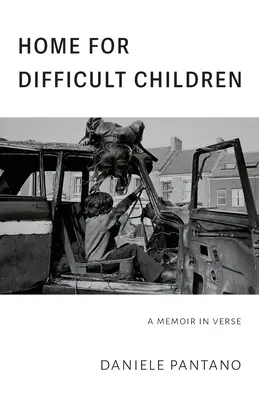 La maison des enfants difficiles : Un mémoire en vers - Home for Difficult Children: A Memoir in Verse