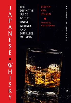 Whisky Rising : La deuxième édition : Le guide définitif des meilleurs whiskies et distillateurs japonais - Whisky Rising: The Second Edition: The Definitive Guide to the Finest Japanese Whiskies and Distillers