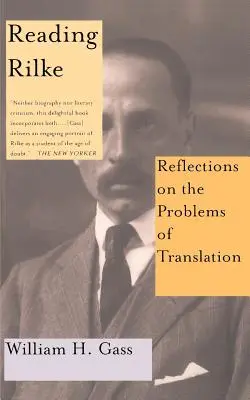 Lire Rilke : réflexions sur les problèmes de traduction - Reading Rilke Reflections on the Problems of Translations