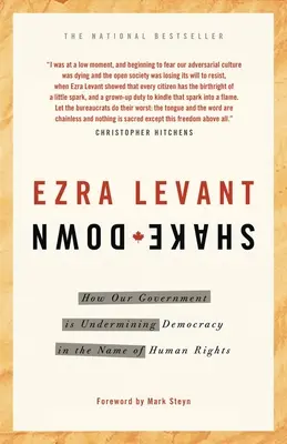 Shakedown : Comment notre gouvernement sape la démocratie au nom des droits de l'homme - Shakedown: How Our Government Is Undermining Democracy in the Name of Human Rights