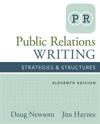 Rédaction de relations publiques : Stratégies et structures - Public Relations Writing: Strategies & Structures