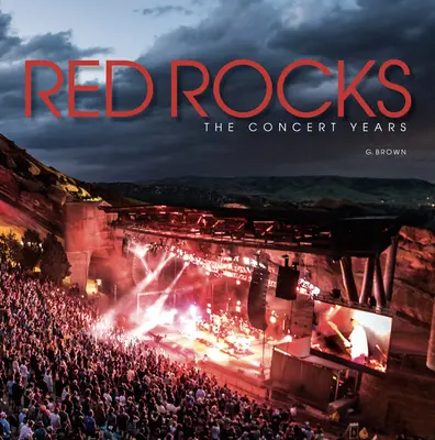Red Rocks : Les années de concert - Red Rocks: The Concert Years
