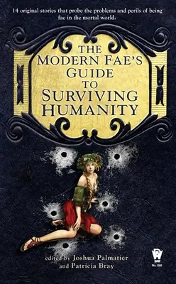 Le guide des Fae modernes pour survivre à l'humanité - The Modern Fae's Guide to Surviving Humanity