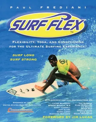 Surf Flex - Flexibilité, Yoga et Conditionnement pour l'expérience ultime du surf ! - Surf Flex - Flexibility, Yoga, and Conditioning for the Ultimate Surfing Experience!