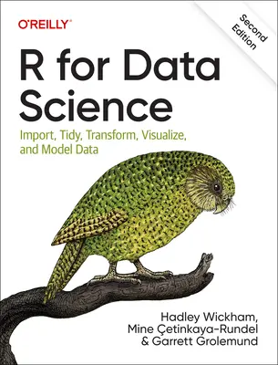 R pour la science des données : Importer, ordonner, transformer, visualiser et modéliser des données - R for Data Science: Import, Tidy, Transform, Visualize, and Model Data