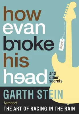 Comment Evan s'est cassé la tête et autres secrets - How Evan Broke His Head and Other Secrets