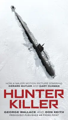 Hunter Killer (Film Tie-In) - Hunter Killer (Movie Tie-In)