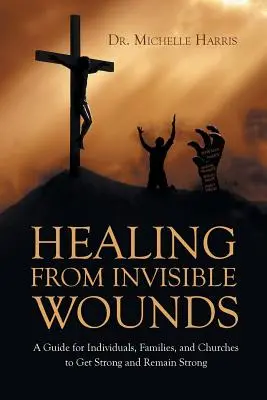 Guérir des blessures invisibles - Healing from Invisible Wounds