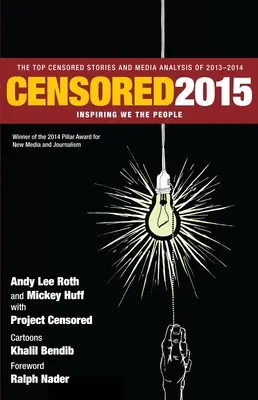 Censuré : Inspirer le peuple : Les plus grands reportages censurés et l'analyse des médias en 2013-2014 - Censored: Inspiring We the People: The Top Censored Stories and Media Analysis of 2013-14