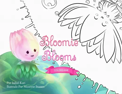 Bloomie Blooms : Livre de coloriage - Bloomie Blooms: Coloring Book