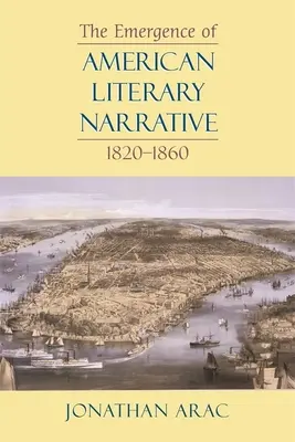 L'émergence de la narration littéraire américaine, 1820-1860 - The Emergence of American Literary Narrative, 1820-1860