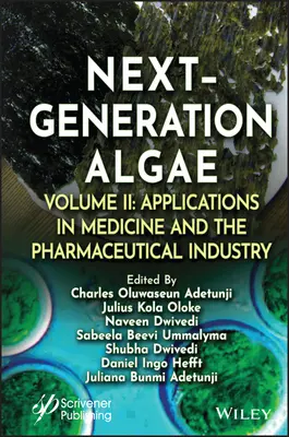 Algues de nouvelle génération, volume 2 : applications en médecine et dans l'industrie pharmaceutique - Next-Generation Algae, Volume 2: Applications in Medicine and the Pharmaceutical Industry