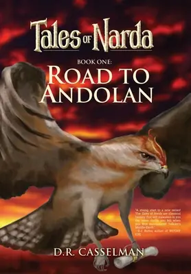 Contes de Narda : Livre premier : La route vers Andolan - Tales of Narda: Book One: Road to Andolan