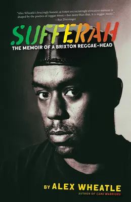 Sufferah : Les mémoires d'un reggae-head de Brixton - Sufferah: The Memoir of a Brixton Reggae-Head