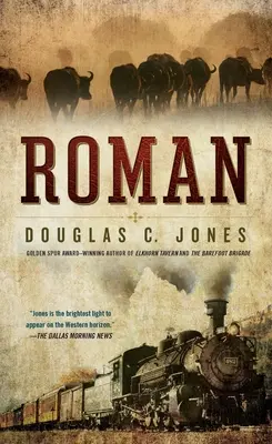 Roman : Un roman de l'Ouest - Roman: A Novel of the West