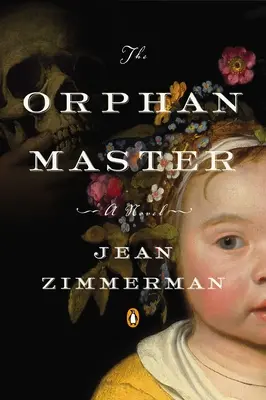 L'orphelin : Un roman du début de Manhattan - The Orphanmaster: A Novel of Early Manhattan