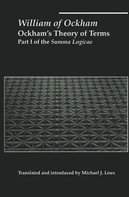 La théorie des termes d'Ockham : Première partie de la Summa Logicae - Ockham's Theory of Terms: Part I of the Summa Logicae