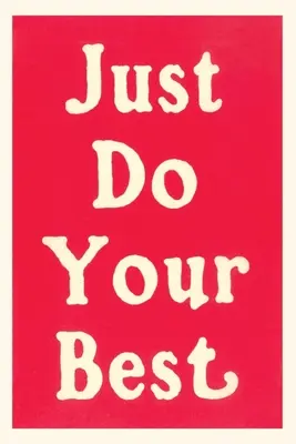 Journal Vintage Slogan Just Do Your Best - Vintage Journal Just Do Your Best Slogan