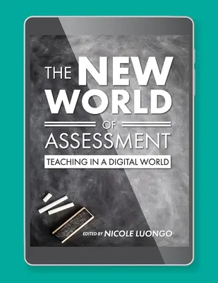 Le nouveau monde de l'évaluation : Enseigner dans un monde numérique - The New World of Assessment: Teaching in a Digital World