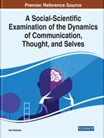 Un examen socioscientifique de la dynamique de la communication, de la pensée et du moi - A Social-Scientific Examination of the Dynamics of Communication, Thought, and Selves