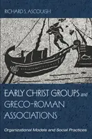 Groupes du Christ primitif et associations gréco-romaines - Early Christ Groups and Greco-Roman Associations