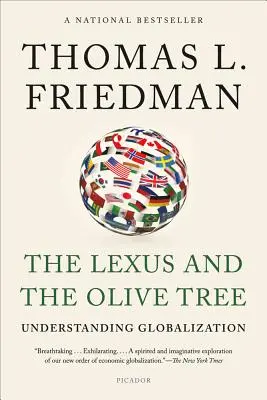 La Lexus et l'olivier : Comprendre la mondialisation - The Lexus and the Olive Tree: Understanding Globalization