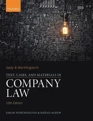 Sealy & Worthington's Text, Cases, and Materials in Company Law (Texte, cas et documents sur le droit des sociétés) - Sealy & Worthington's Text, Cases, and Materials in Company Law