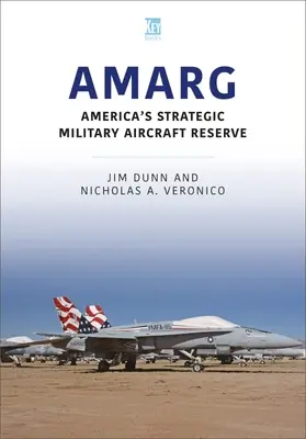 Amarg : la réserve stratégique d'avions militaires de l'Amérique - Amarg: America's Strategic Military Aircraft Reserve