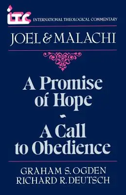 Une promesse d'espoir - Un appel à l'obéissance : Un commentaire sur les livres de Joël et de Malachie - A Promise of Hope--A Call to Obedience: A Commentary on the Books of Joel and Malachi