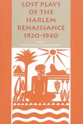 Les pièces perdues de la Renaissance de Harlem, 1920-1940 - Lost Plays of the Harlem Renaissance, 1920-1940