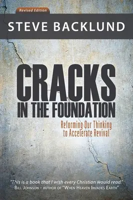 Des fissures dans les fondations : Réformer notre façon de penser pour accélérer le réveil - Cracks in the Foundation: Reforming Our Thinking To Accelerate Revival