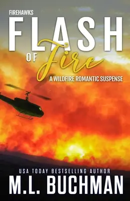 Flash of Fire : un suspense romantique sur les incendies de forêt - Flash of Fire: a wildfire firefighter romantic suspense