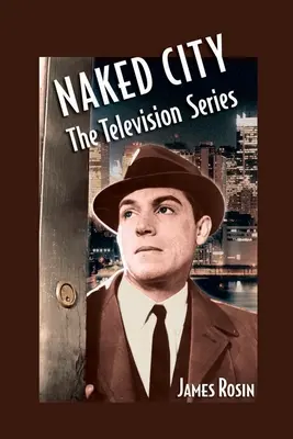 Naked City : La série télévisée (édition révisée) - Naked City: The Television Series: (Revised Edition)
