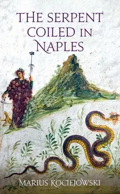 Le serpent enroulé à Naples - The Serpent Coiled in Naples