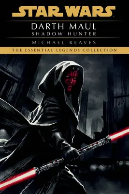 Chasseur d'ombres : Star Wars Legends (Dark Maul) - Shadow Hunter: Star Wars Legends (Darth Maul)