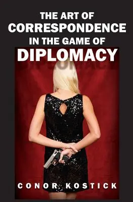 L'art de la correspondance dans le jeu diplomatique - The Art of Correspondence in the Game of Diplomacy