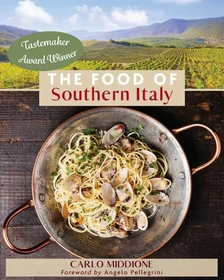La cuisine du sud de l'Italie : (nouvelle édition) - The Food of Southern Italy: (New Edition)