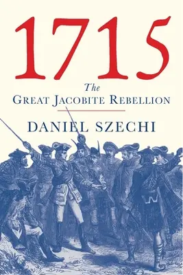 1715 : La grande rébellion jacobite - 1715: The Great Jacobite Rebellion