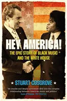 Hey America ! - L'histoire épique de la musique noire et de la Maison Blanche - Hey America! - The Epic Story of Black Music and the White House