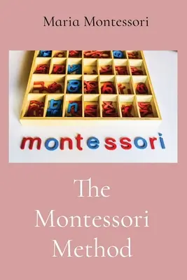 La méthode Montessori - The Montessori Method