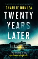 Vingt ans plus tard - Un mystère d'affaires non résolues avec un final à couper le souffle. - Twenty Years Later - An unputdownable cold case murder mystery with a jaw dropping finale