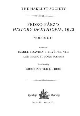 Histoire de l'Éthiopie de Pedro Pez, 1622 / Volume II - Pedro Pez's History of Ethiopia, 1622 / Volume II