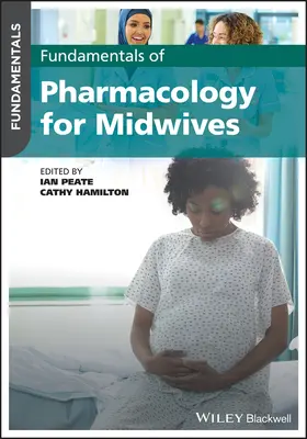 Principes de base de la pharmacologie pour les sages-femmes - Fundamentals of Pharmacology for Midwives